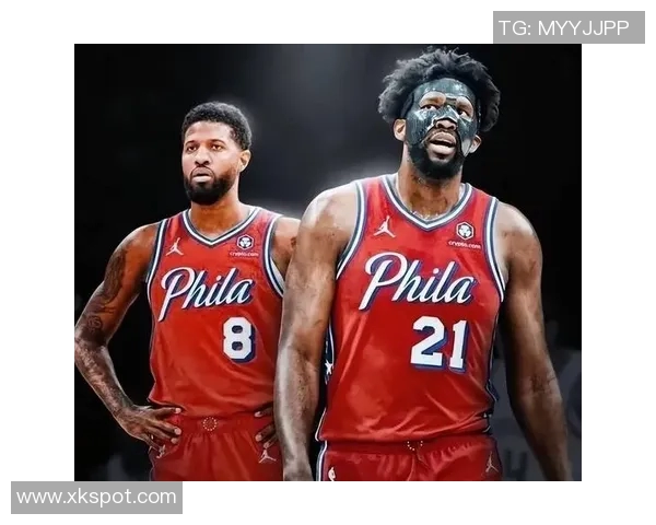 恩比德与乔治薪水占队伍一半得分却仅占三成分析